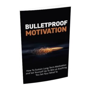 Bulletproof Motivation