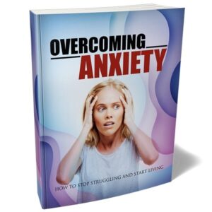 Overcoming Anxiety