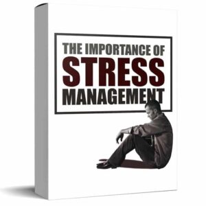 The Importance Of Stress Management
