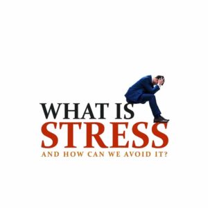 What Is Stress And How We Can Avoid It