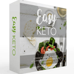 Easy Keto - A Practical Guide To The Keto Diet