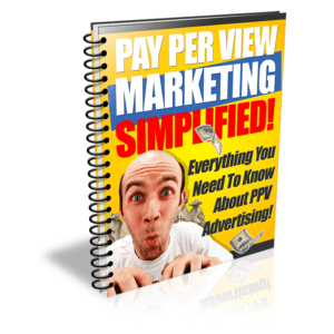 PPV Advertising Simplified (Unrestricted PLR)