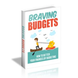 Braving Budgets (Limited Edition)