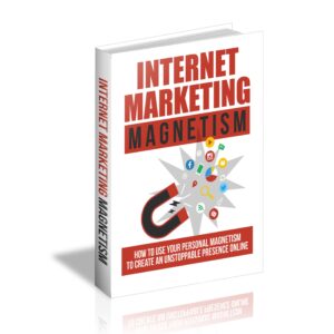 Internet Marketing Magnetism (Limited Edition)