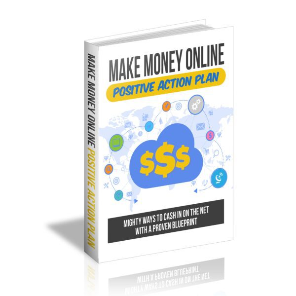 Make Money Online Positive Action Plan