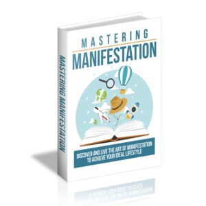 Mastering Manifestation (Limited Edition)