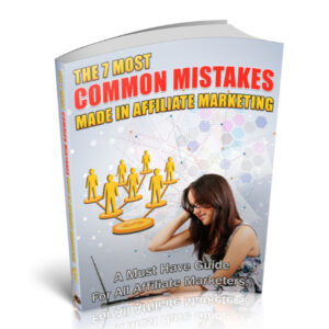 7 Most Common Mistakes Made In Affiliate Marketing (Unrestricted PLR)