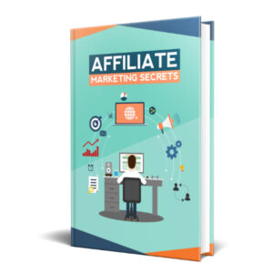 Affiliate Marketing Secrets (Unrestricted PLR)
