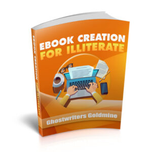 Ebook Creation For Literate (Unrestricted PLR)