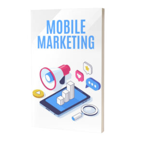 Mobile Marketing (Unrestricted PLR)