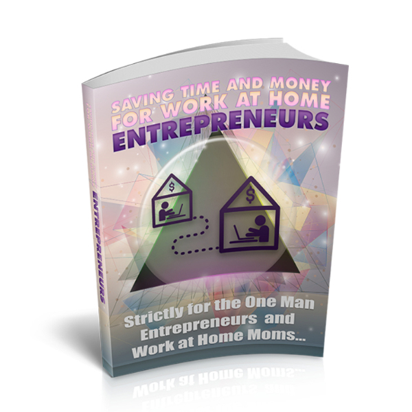 Saving Time And Money For WAH Entrepreneurs