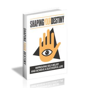 Shaping Your Destiny (Limited Edition)