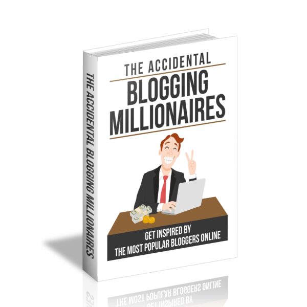 The Accidental Blogging Millionaires