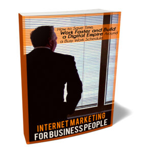 Internet Marketing For Business People (Exclusive Product)Internet Marketing For Business People